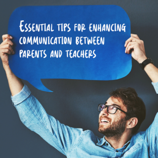 Essential tips for enhancing communication between parents and teachers