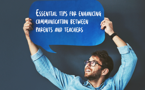 Essential tips for enhancing communication between parents and teachers